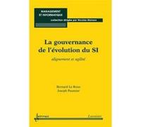 La gouvernance de l'évolution du SI Nicolas Manson (Auteur), Joseph Paumier (Auteur), Bernard Le Roux (Auteur)