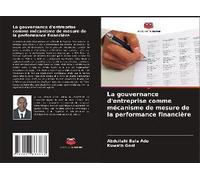La Gouvernance D'entreprise Comme Mécanisme De Mesure De La Performance Financière