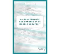 La gouvernance des données et le modèle Arcateg