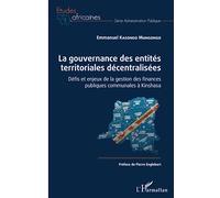 La Gouvernance Des Entités Territoriales Décentralisées - Défis Et Enjeux De La Gestion Des Finances Publiques Communales À Kinshasa