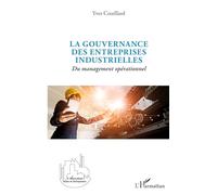 La gouvernance des entreprises industrielles – Du management opérationnel – L'Harmattan