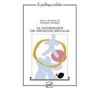 La gouvernance des innovations médicales - Virginie Tournay - Puf - broché - Etude