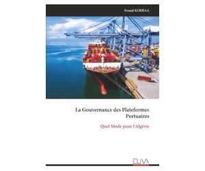 La Gouvernance des Plateformes Portuaires: Quel Mode pour l'Algérie
