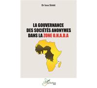 La gouvernance des sociétés anonymes dans la zone O.H.A.D.A - Issa Sidibé - L'harmattan - broché - Etude