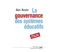 La gouvernance des systèmes éducatifs - Alain Bouvier - Puf - broché - Essai
