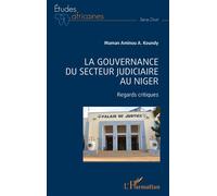 La Gouvernance Du Secteur Judiciaire Au Niger - Regards Critiques