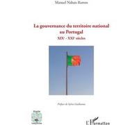 La gouvernance du territoire national au Portugal XIXe - XXIe siècles - Manuel Nabais Ramos - L'harmattan - broché - Essai