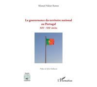 Manuel Nabais Ramos – La gouvernance du territoire national au Portugal – XIXe-XXIe siècles – Broché