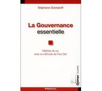 La Gouvernance essentielle - Maîtrise de soi avec la méthode de Paul Diel