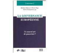 La Gouvernance Européenne - Un Nouvel Art De Gouverner ?