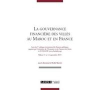 La gouvernance financière des villes au maroc et en france Michel Bouvier (Auteur)