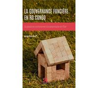 La Gouvernance foncière en RD Congo Du pluralisme institutionnel à la vampirisation de l'État - Michel Bisa Kibul - Academia Eds - broché - Essai