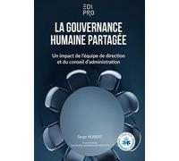 La gouvernance humaine partagée: Un impact de l'équipe de direction et du conseil d'administration