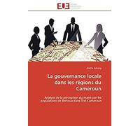La Gouvernance Locale Dans Les Régions Du Cameroun