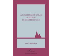 La gouvernance nodale du réseau de sécurité locale - Yann-Cédric Quero - L'harmattan - broché - Etude