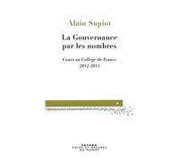 La Gouvernance par les nombres - Alain Supiot - Fayard - broché - Essai
