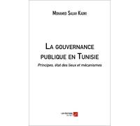 La Gouvernance Publique En Tunisie - Principes, État Des Lieux Et Mécanismes