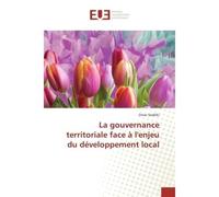 La gouvernance territoriale face à l'enjeu du développement local - Omar Seddiki - Universitaires Europeennes - broché - Etude