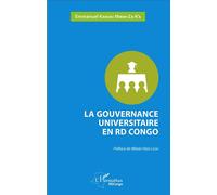 La Gouvernance Universitaire En Rd Congo - Esquisse D'une Thérapeutique