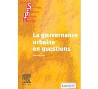 La gouvernance urbaine en questions Catherine Jouve (Auteur), Bernard Jouve (Auteur)