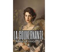La gouvernante - Marie La Fragette - Le Lys Bleu - broché - Roman