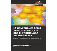 LA GOVERNANCE DEGLI APPALTI PUBBLICI IN DRC DI FRONTE ALLA VULNERABILITÀ: Diagnosi e modellazione di un quadro di integrità