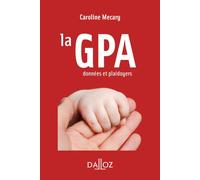 La GPA - Données et plaidoyers - Caroline Mécary - Dalloz - broché - Etude