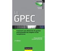 La GPEC: Comment construire et optimiser une démarche de gestion prévisionnelle des emplois et compétences ?