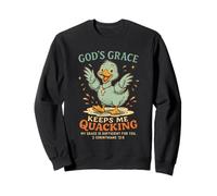La grâce de Dieu me Permet de Charlatan Christian Duck Sweatshirt