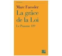 La Grâce De La Loi - Le Psaume 119