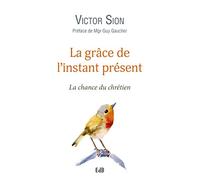 La grâce de l'Instant présent