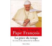 La grâce du temps Pape François (Auteur)