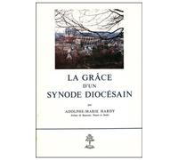 La grace d'un synode diocesain - Adolphe-Marie Hardy - Beauchesne - broché - Essai