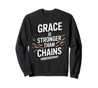 La grâce est Plus Forte Que Les chaînes 2 Corinthiens 12:9 Sweatshirt
