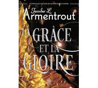 La Grâce et la Gloire - Jennifer L. Armentrout - J'ai Lu - broché - Roman