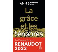 La grâce et les ténèbres - Ann Scott - J'ai Lu - Poche - Roman