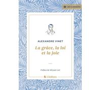 La grâce, la loi et la joie - Alexandre Vinet - Blf Europe - broché - Essai