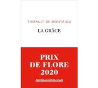 La grâce Thibault De Montaigu (Auteur)