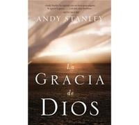 La gracia de Dios by Andy Stanley Andy Stanley (Auteur)