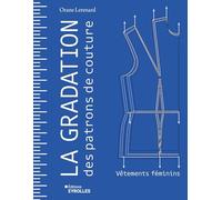 La gradation des patrons de couture: Vêtements féminins