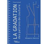Orane Lerenard – La gradation des patrons de couture : Vêtements féminins – Broché