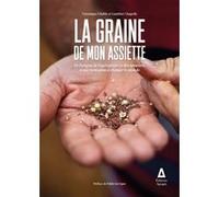 La graine de mon assiette Gauthier Chapelle (Auteur)