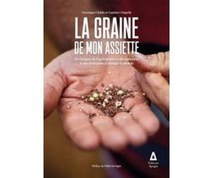La graine de mon assiette Gauthier Chapelle (Auteur)