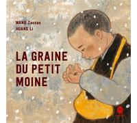 La graine du petit moine - Zaozao Wang - Hongfei Cultures - broché - Contes et légendes jeunesse
