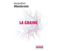 La graine - Jacqueline Manicom - Gallimard - Poche - Roman