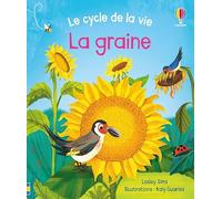 La Graine – Le cycle de la vie – Dès 2 ans – Usborne
