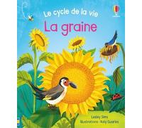 La graine - Le cycle de la vie - Dès 2 ans - Lesley Sims - Usborne - cartonné - Document jeunesse