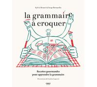 La grammaire à croquer - Sylvie H. Brunet - First - relié - Méthode de langue