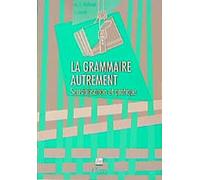 La grammaire autrement. Sensibilisation et pratique. (Lernmaterialien)
