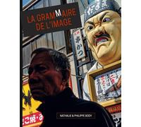 LA GRAMMAIRE DE L'IMAGE - Les secrets de la composition: Volume 1